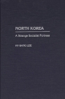 North Korea: A Strange Socialist Fortress Cover Image