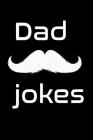 Dad jokes: Notebook to write dad jokes for your family wife kids funny moment By Yb-Sud Cover Image