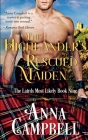 The Highlander's Rescued Maiden: The Lairds Most Likely Book 9 By Anna Campbell Cover Image