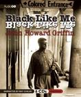 Black Like Me By John Howard Griffin, Ray Childs (Read by) Cover Image