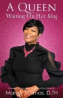 A Queen Waiting On Her King By Marlyn Thomas Cover Image