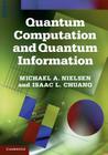 Quantum Computation and Quantum Information By Michael A. Nielsen, Isaac L. Chuang Cover Image