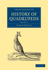 History of Quadrupeds By Thomas Pennant Cover Image