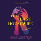 The Last Housewife By Ashley Winstead, Alexis Van Aiken (Read by) Cover Image