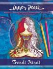 Inner Peace: Adult Coloring Books: Beautiful Images Promoting Mindfulness, Wellness, and Inner Harmony (Yoga and Hindu Inspired Drawings Included) By Trendi Mindi Cover Image
