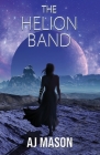 The Helion Band By Aj Mason Cover Image