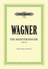 Die Meistersinger Von Nürnberg Wwv 96 (Vocal Score): Opera in 3 Acts (German) (Edition Peters) By Richard Wagner (Composer), Gustav F. Kogel (Composer) Cover Image