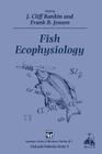 Fish Ecophysiology (Fish & Fisheries #9) By J. C. Rankin, Frank B. Jensen Cover Image
