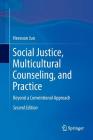Social Justice, Multicultural Counseling, and Practice: Beyond a Conventional Approach Cover Image