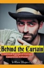 Behind the Curtain: A Satirical Expose of Corrupt Casanovas in Power By William Ubagan Cover Image