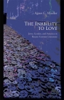 The Inability to Love: Jews, Gender, and America in Recent German Literature By Agnes C. Mueller Cover Image