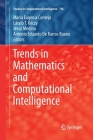 Trends in Mathematics and Computational Intelligence (Studies in Computational Intelligence #796) By María Eugenia Cornejo (Editor), László T. Kóczy (Editor), Jesús Medina (Editor) Cover Image