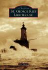 St. George Reef Lighthouse (Images of America) Cover Image