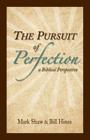 The Pursuit of Perfection: A Biblical Perspective Cover Image