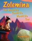 Zolemina The Should Do Could Do Would Do Cat By Ania Danylo, David Griffiths (Illustrator) Cover Image