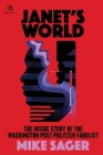 Janet's World: The Inside Story of Washington Post Pulitzer Fabulist Janet Cooke By Mike Sager Cover Image