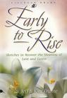 Early to Rise: Sketches to Recover the Meaning of Lent and Easter (Lillenas Drama) By Jeff Frame, Kim Frame Cover Image