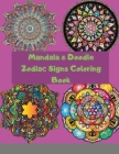 Mandala & Doodle Zodiac Signs Coloring Book: Creative Haven Astrology Designs, Stress Relieving For Adults Teens Kids Cover Image