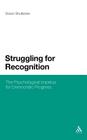Struggling for Recognition: The Psychological Impetus for Democratic Progress By Doron Shultziner Cover Image