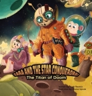 Zara and the Star Conquerors: The Titan of Doom By Mark Resnick, Rosina Spivak (Illustrator) Cover Image