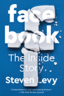 Facebook: The Inside Story By Steven Levy Cover Image