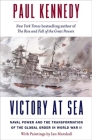 Victory at Sea: Naval Power and the Transformation of the Global Order in World War II Cover Image