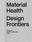Material Health: Design Frontiers Cover Image