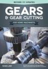Gears and Gear Cutting for Home Machinists Cover Image