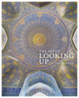 The Art of Looking Up By Catherine McCormack Cover Image