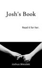 Josh's Book: Read it for her. By Joshua Wesolek Cover Image