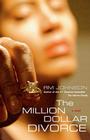 The Million Dollar Divorce: A Novel By RM Johnson Cover Image