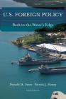 U.S. Foreign Policy: Back to the Water's Edge, Fifth Edition Cover Image