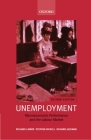 Unemployment: Macroeconomic Performance and the Labour Market By Richard Layard, Stephen Nickell, Richard Jackman Cover Image