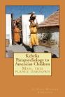 Kabylia Parapsychology to American Children: Man, this planet unknown By Si Hadj Mohand Abdenour Cover Image