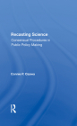 Recasting Science: Consensual Procedures in Public Policy Making By Connie P. Ozawa Cover Image