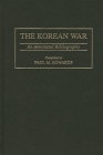 The Korean War: An Annotated Bibliography (Bibliographies and Indexes in Military Studies #10) By Paul M. Edwards Cover Image