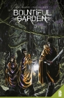 Bountiful Garden Vol. 1 By Ivy Noelle Weir, Kelly Williams (Illustrator), Giorgio Spalletta (Colorist), Justin Birch (Letterer) Cover Image