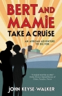 Bert and Mamie Take a Cruise By John Keyse-Walker Cover Image