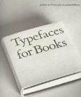 Typefaces for Books By James Sutton, Alan Bartram Cover Image