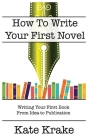 How To Write Your First Novel Cover Image