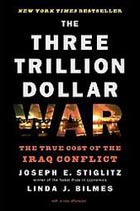 The Three Trillion Dollar War: The True Cost of the Iraq Conflict Cover Image