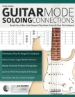 Guitar Scales: Break Free of Box Scale Shapes & Play Better Solos All Over The Fretboard Cover Image