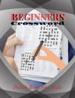 Beginners Crossword Puzzle Books For Adults: Luck Easy Crosswords Fun Puzzles to Get You Hooked! with Cleverly Hidden Puzzles (The New York Times Cros Cover Image