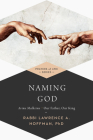 Naming God: Avinu Malkeinu--Our Father, Our King (Prayers of Awe #6) By Lawrence A. Hoffman (Editor) Cover Image