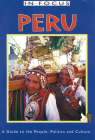 Peru in Focus: A Guide to the People, Politics and Culture (Latin America in Focus) Cover Image
