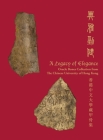 A Legacy of Elegance: Oracle Bones Collection from the Chinese University of Hong Kong Cover Image