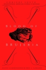 Blood of Brujeria By Eric J. Labrado, Alexis A. Arredondo Cover Image