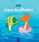 Sopa de Plástico By Judith Koppens, Judith Koppens (Illustrator) Cover Image