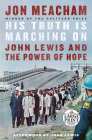 His Truth Is Marching On: John Lewis and the Power of Hope By Jon Meacham, John Lewis (Afterword by) Cover Image