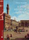 A Short History of Florence (Storie del Mondo #37) Cover Image